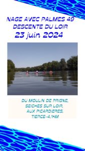 NAGE AVEC PALMES 49 : DESCENTE DU LOIR, avec et sans supports, le dimanche 23 juin 2024 @ Moulin de Prigne, Seiches sur le Loir